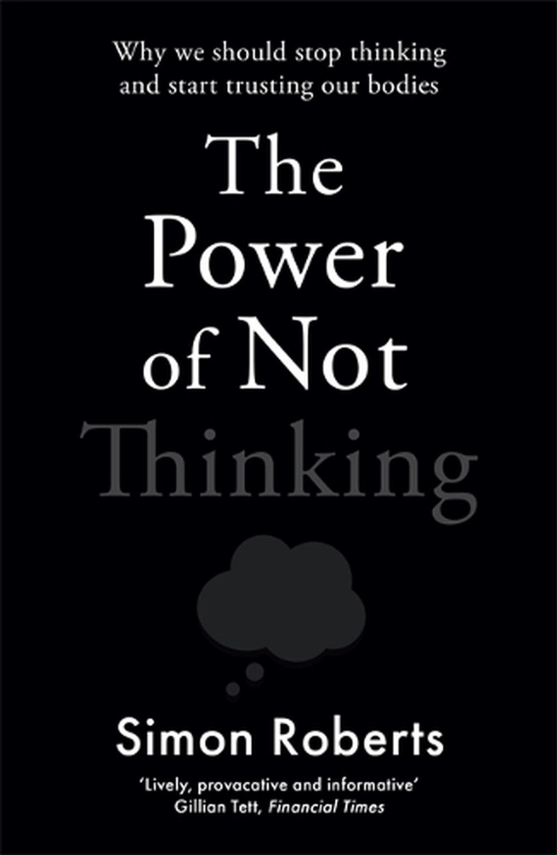 The Power of Not Thinking/Product Detail/Psychology