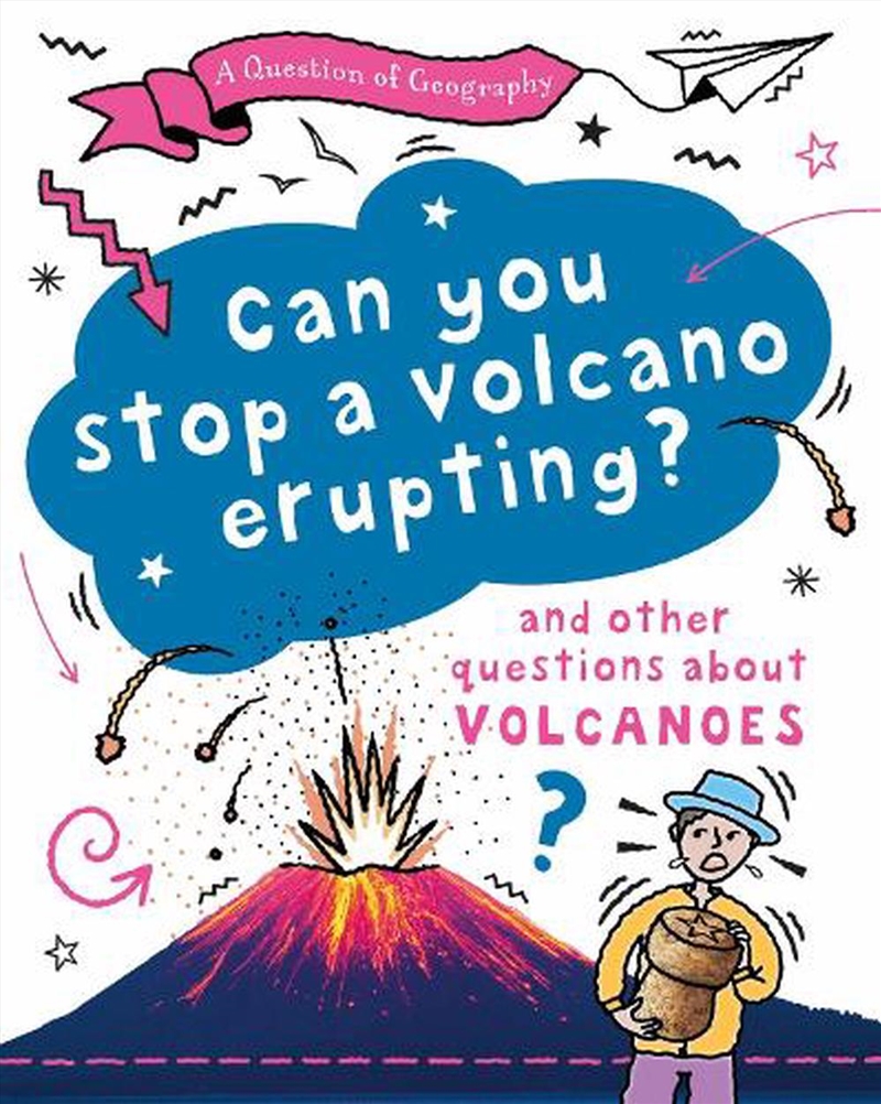 A Question of Geography: Can You Stop a Volcano Erupting?/Product Detail/Children