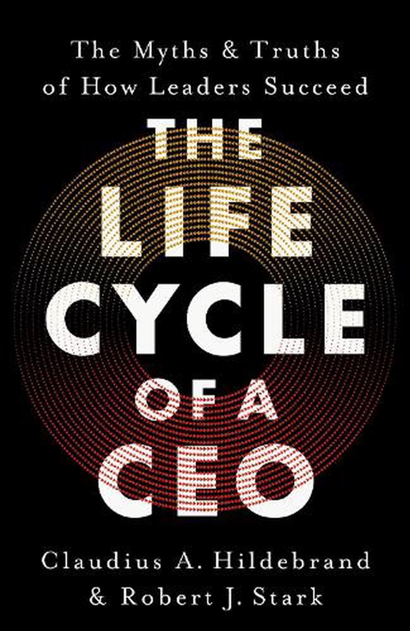 The Life Cycle of a CEO/Product Detail/Business Leadership & Management