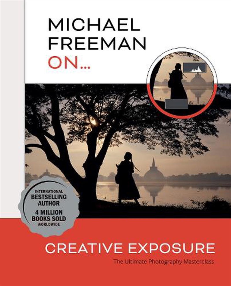 Michael Freeman On... Creative Exposure/Product Detail/Photography