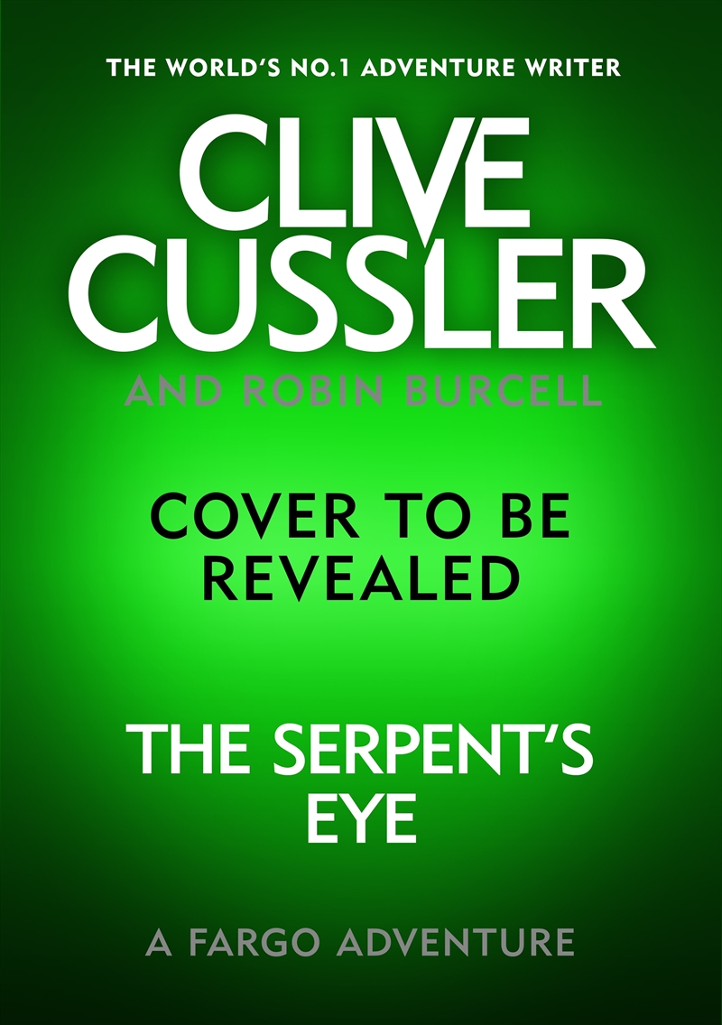 Clive Cussler's The Serpent's Eye/Product Detail/Thrillers & Horror Books