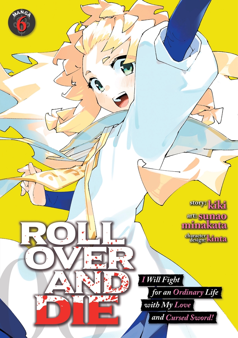 ROLL OVER AND DIE: I Will Fight for an Ordinary Life with My Love and Cursed Sword! (Manga) Vol. 6/Product Detail/Graphic Novels