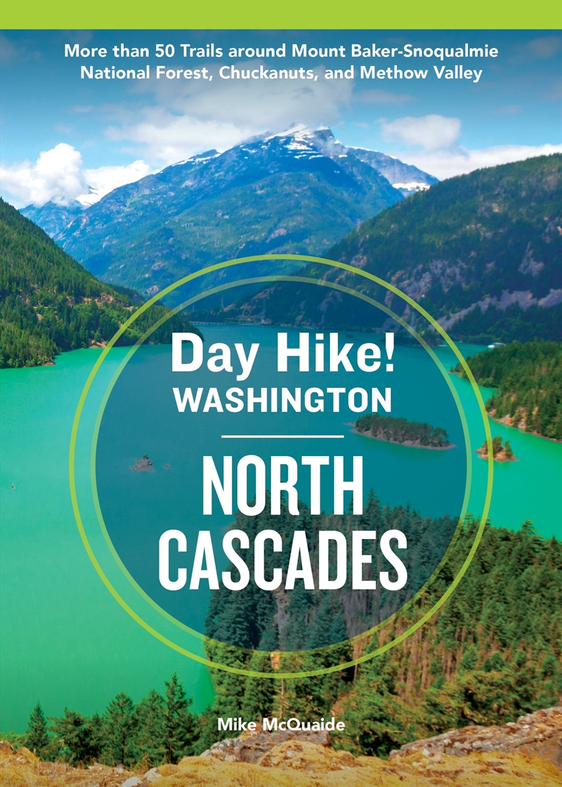 Day Hike Washington: North Cascades, 5th Edition/Product Detail/Travel & Holidays