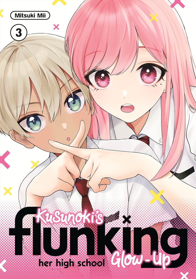 Kusunoki's Flunking Her High School Glow-Up 3/Product Detail/Manga