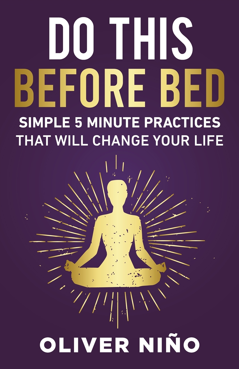 Do This Before Bed; Simple 5 Minute Practices That Will Change Your Life/Product Detail/Self Help & Personal Development