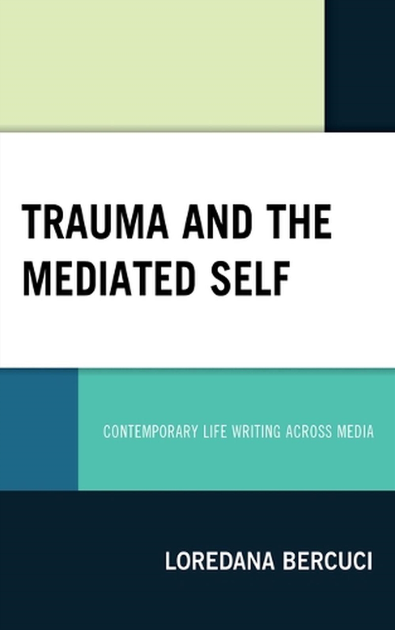 Trauma and the Mediated Self/Product Detail/Society & Culture