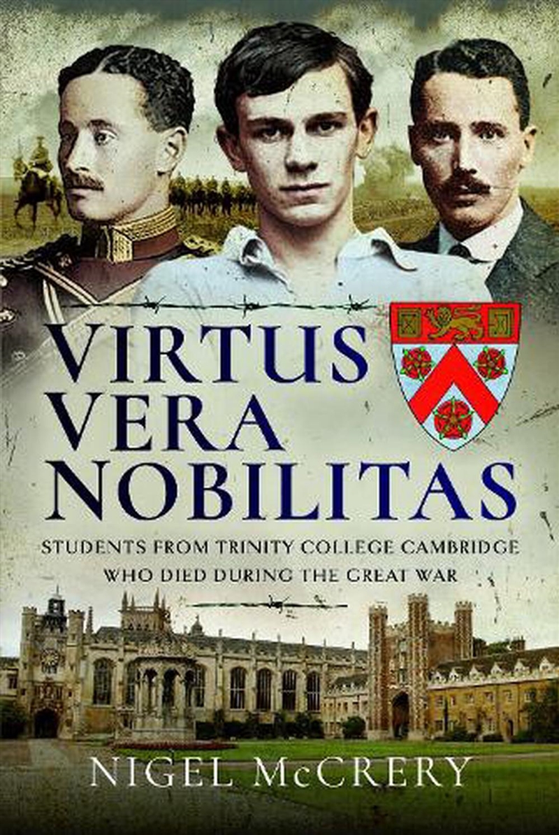 Virtus Vera Nobilitas - Students from Trinity College Cambridge Who Died During the Great War/Product Detail/History