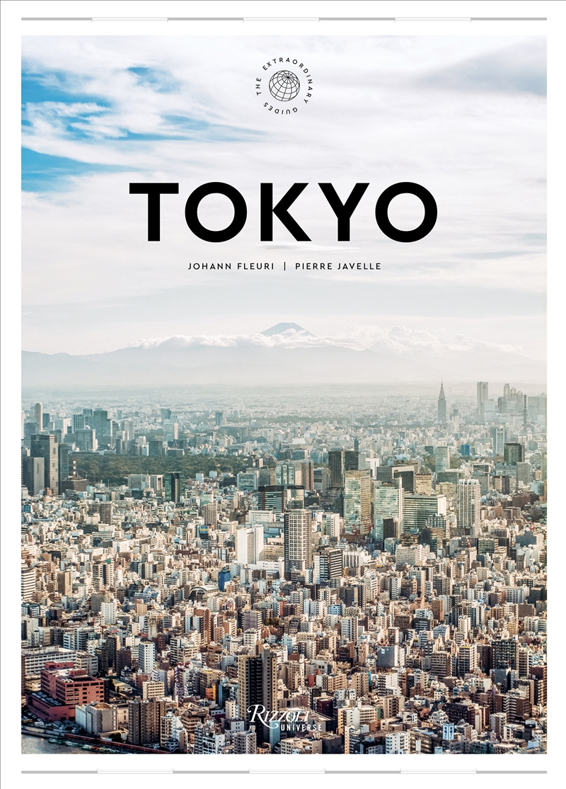 Tokyo: The Extraordinary Guide/Product Detail/Travel & Holidays