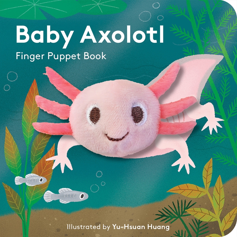 Baby Axolotl: Finger Puppet Book/Product Detail/Early Childhood Fiction Books