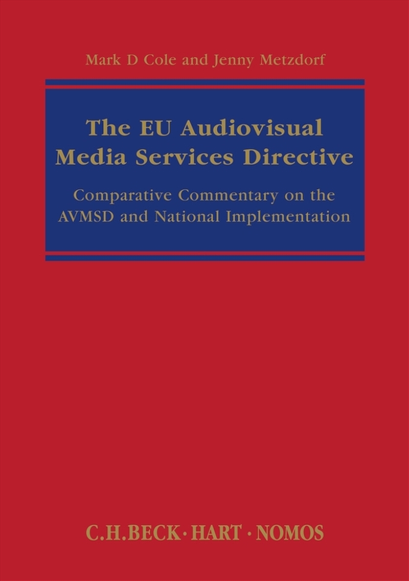 The EU Audiovisual Media Services Directive: Comparative Commentary on the AVMSD and National Implem/Product Detail/Reading