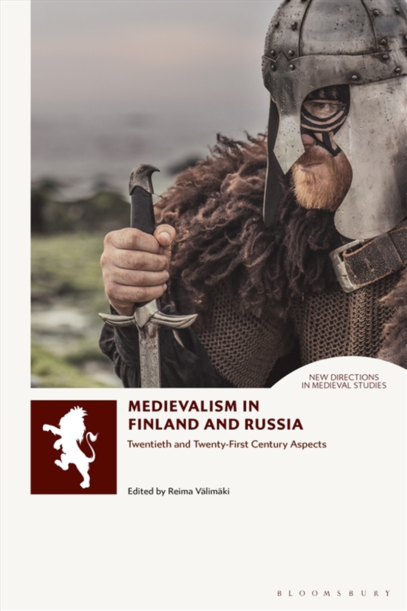 Medievalism in Finland and Russia: Twentieth- and Twenty-First Century Aspects/Product Detail/History