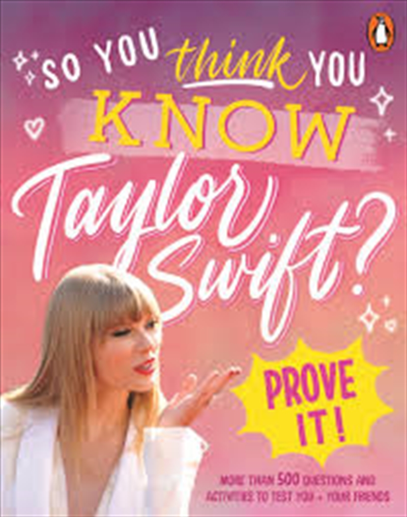 So You THINK You KNOW Taylor Swift? Prove It!/Product Detail/Childrens