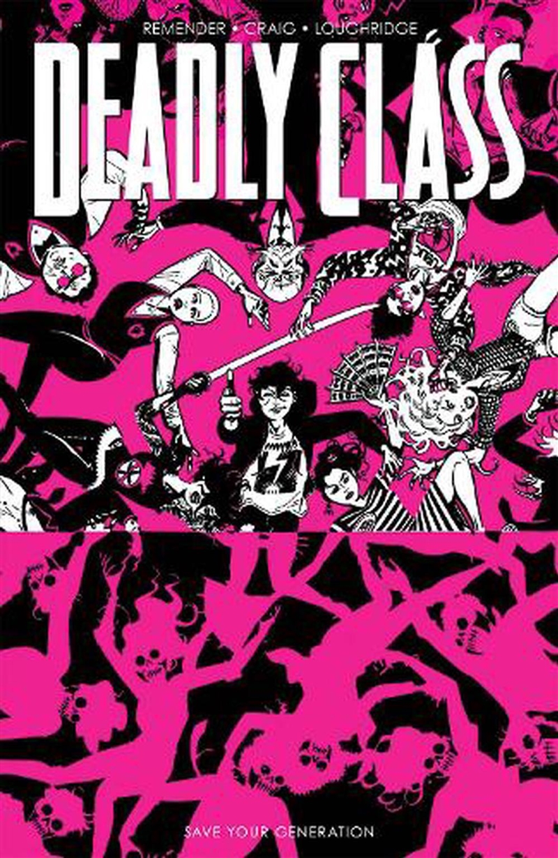 Deadly Class Vol 10 Save Your Generation/Product Detail/Graphic Novels