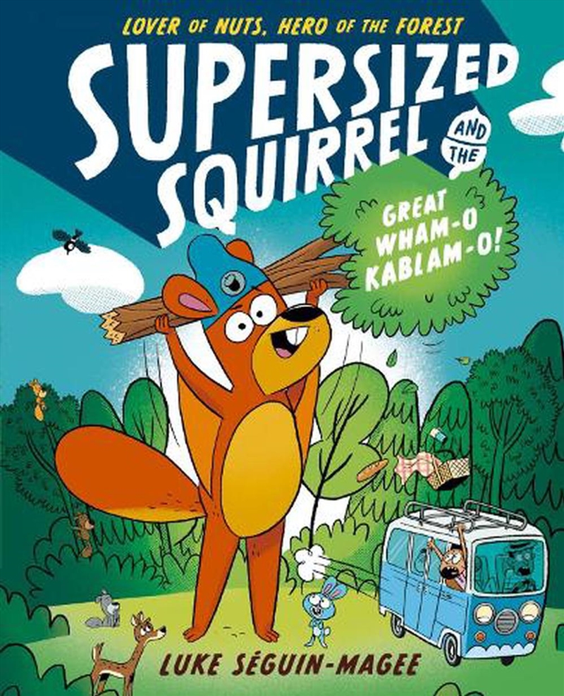 Supersized Squirrel/Great Wham O Kablam/Product Detail/Graphic Novels