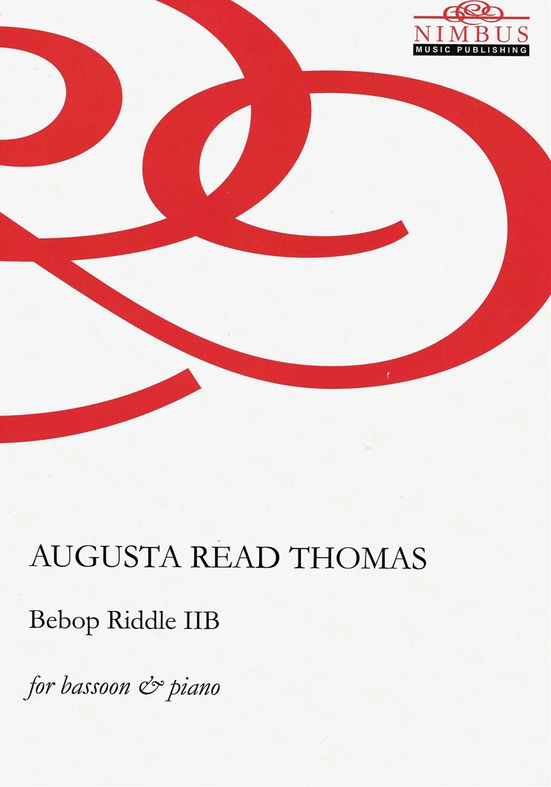 Augusta Read Thomas - Bebop Riddle Iib (Score For Bassoon & Piano)/Product Detail/Arts & Entertainment