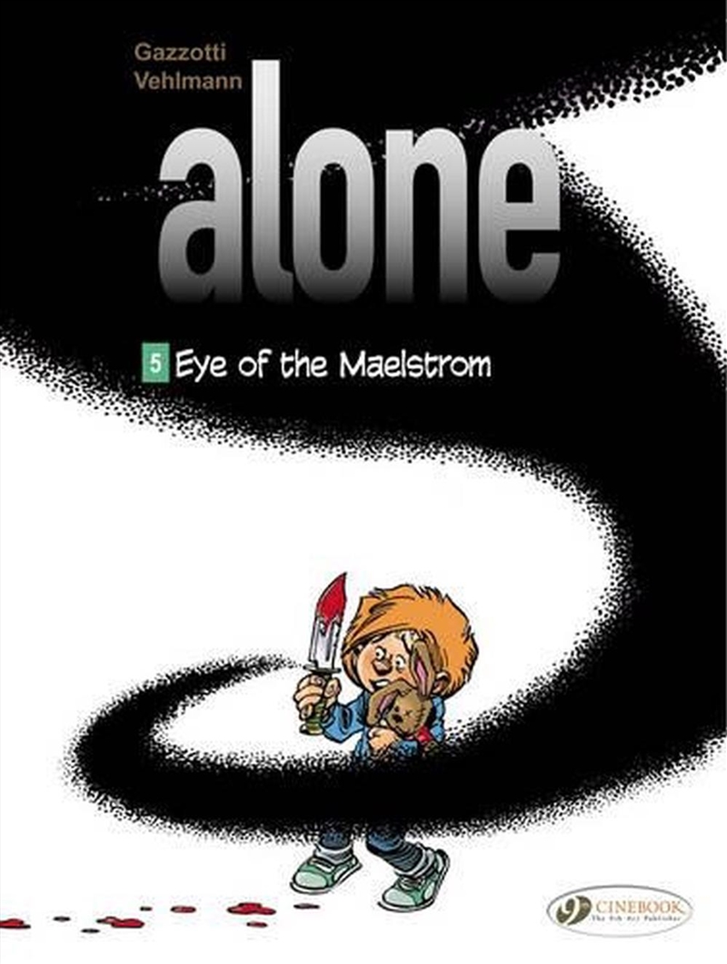 Alone Vol 5 Eye Of The Maelstrom/Product Detail/Graphic Novels