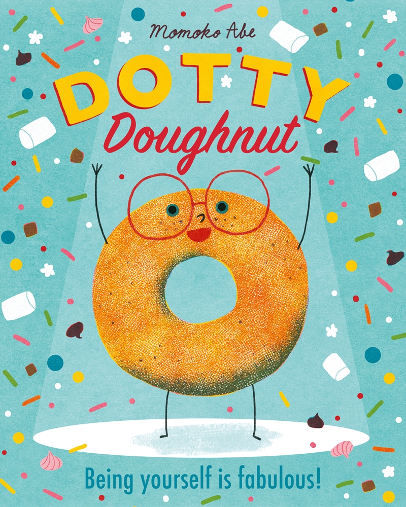 Dotty Doughnut - Being Yourself is Fabulous!/Product Detail/Early Childhood Fiction Books