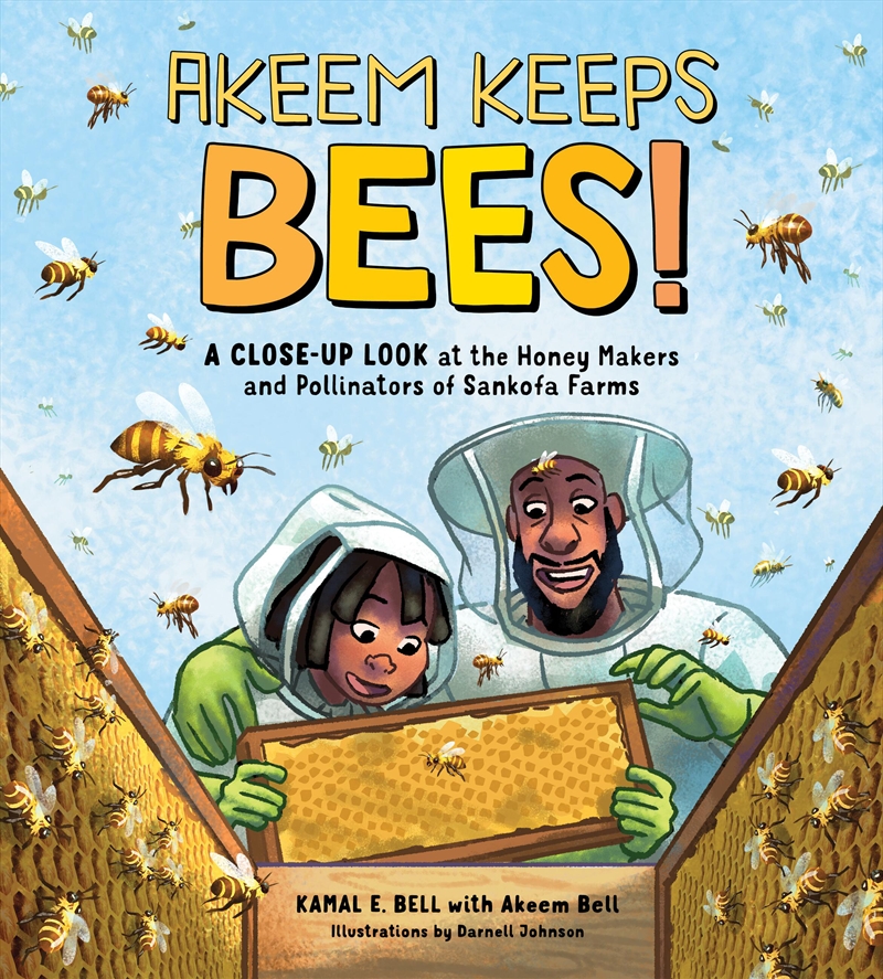 Akeem Keeps Bees! - A Close-Up Look at the Honey Makers and Pollinators of Sankofa Farms/Product Detail/Childrens