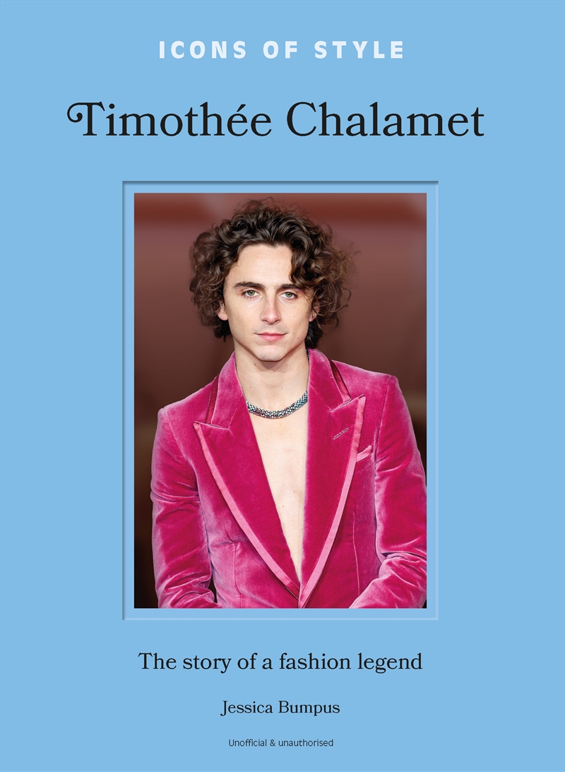 Icons of Style: Timothee Chalamet - The story of a fashion legend/Product Detail/Fashion & Style Guides