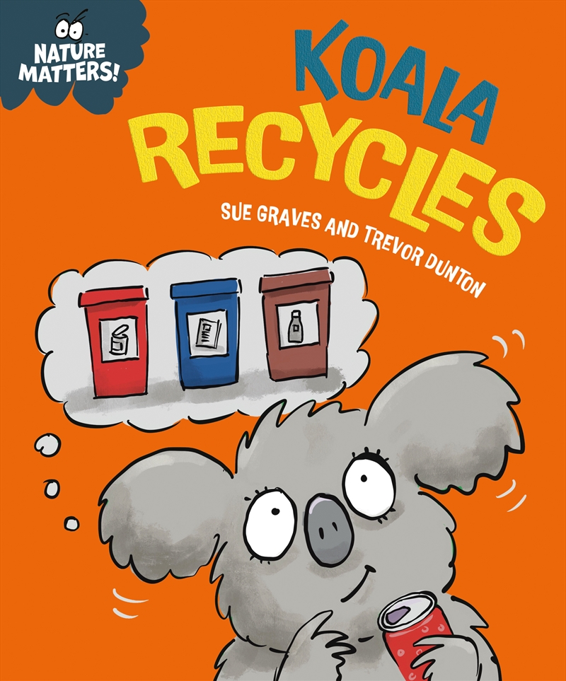 Nature Matters: Koala Recycles/Product Detail/Childrens