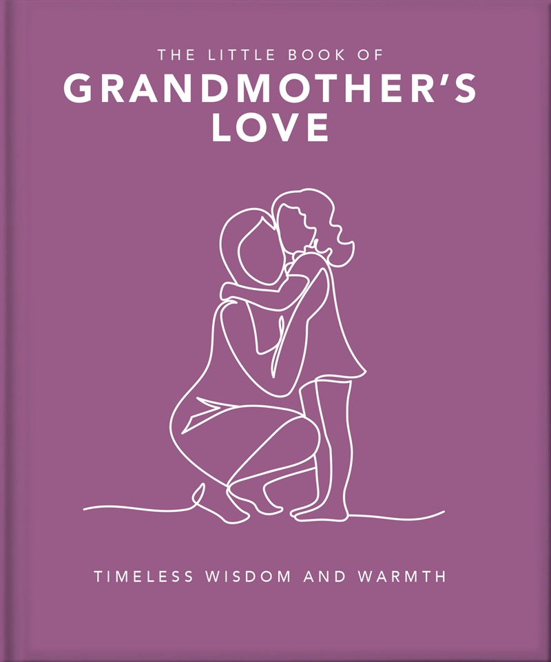 The Little Book of Grandmother's Love - Timeless Wisdom and Warmth/Product Detail/Reading