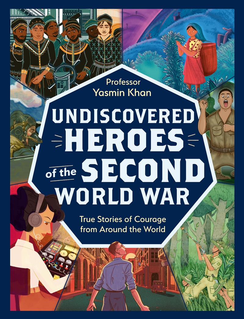 Undiscovered Heroes of the Second World War - True Stories of Courage from around the World/Product Detail/Childrens