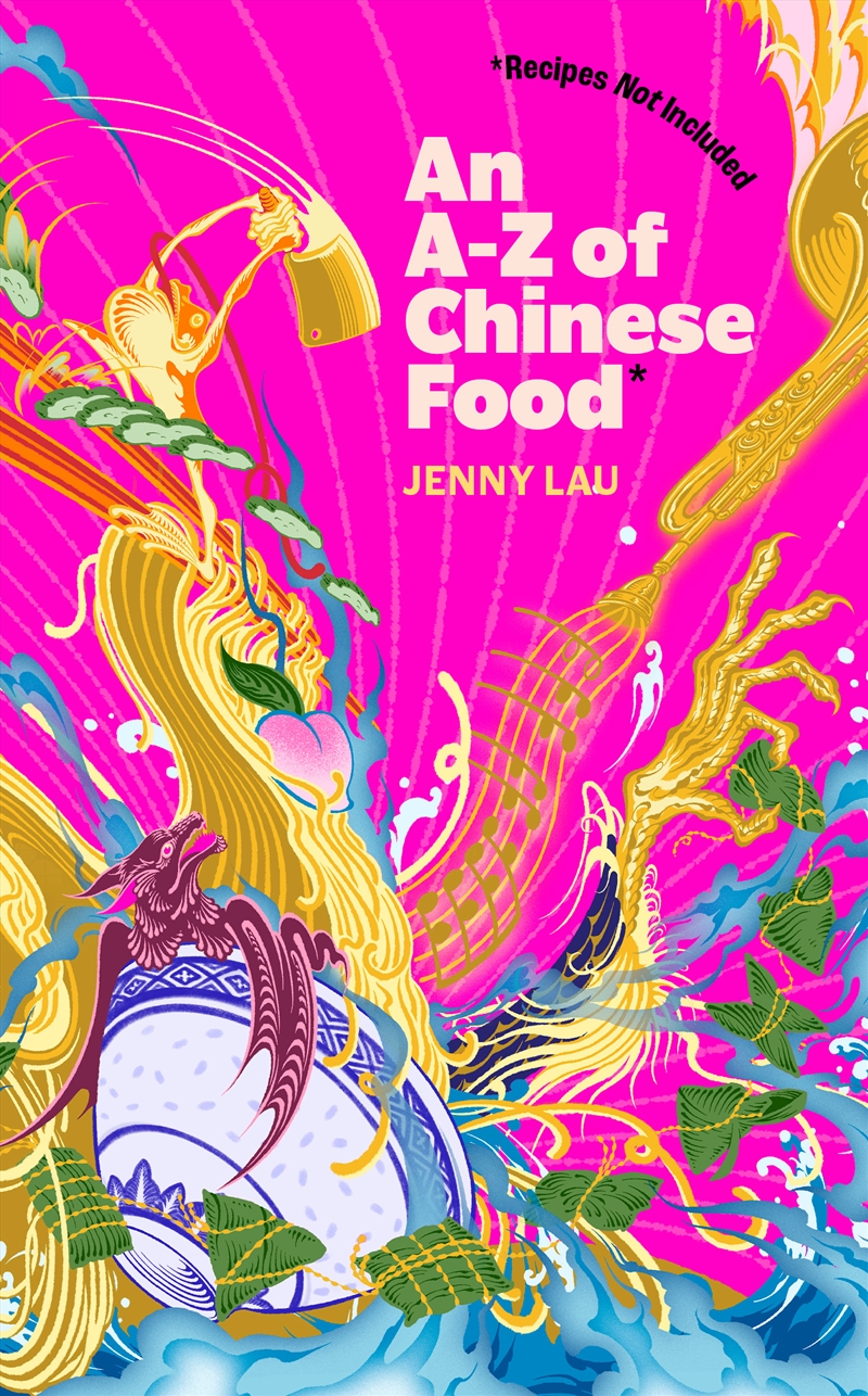 An A-Z of Chinese Food (Recipes Not Included) - A delectable collection that serves up Chinese flavo/Product Detail/Recipes, Food & Drink