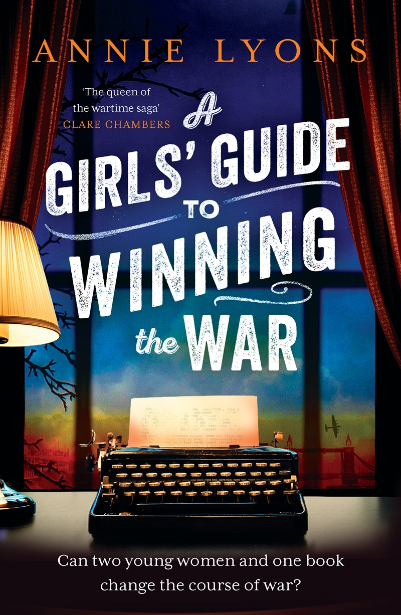 A Girls' Guide to Winning the War - The most heartwarming, uplifting novel of courage and friendship/Product Detail/History