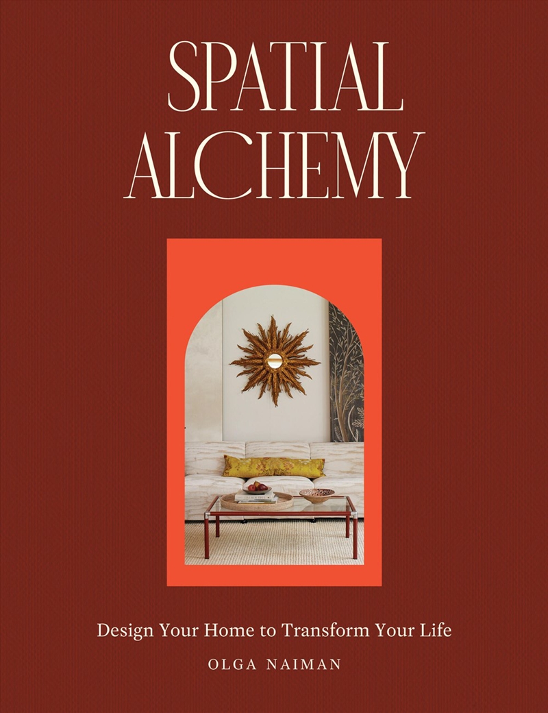 Spatial Alchemy - Design Your Home to Transform Your Life/Product Detail/Reading