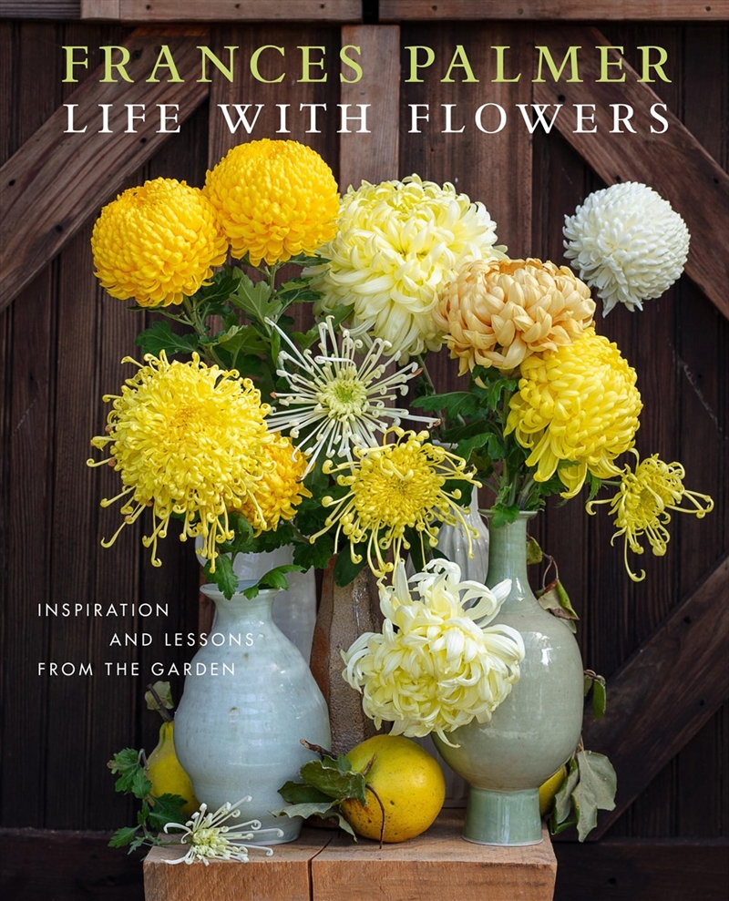 Life with Flowers - Inspiration and Lessons from the Garden/Product Detail/Gardening