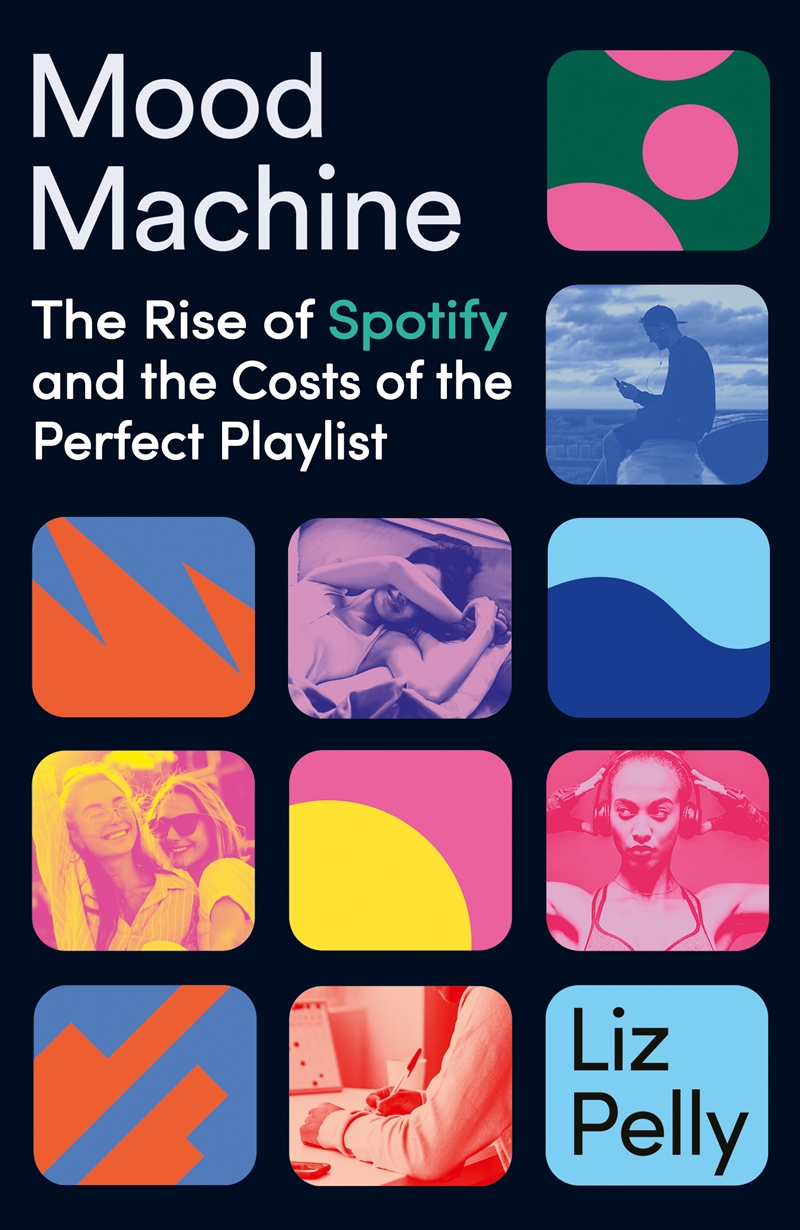 Mood Machine - The Rise of Spotify and the Cost of the Perfect Playlist/Product Detail/Arts & Entertainment