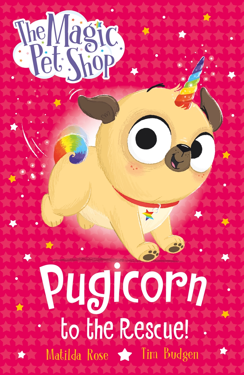 The Magic Pet Shop: Pugicorn to the Rescue! - Book 1/Product Detail/Childrens Fiction Books