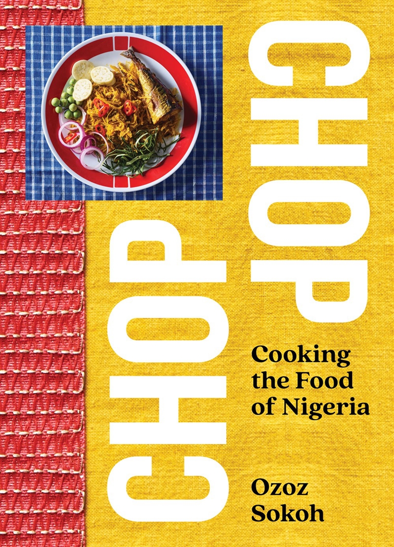 Chop Chop - Cooking the Food of Nigeria/Product Detail/Recipes, Food & Drink