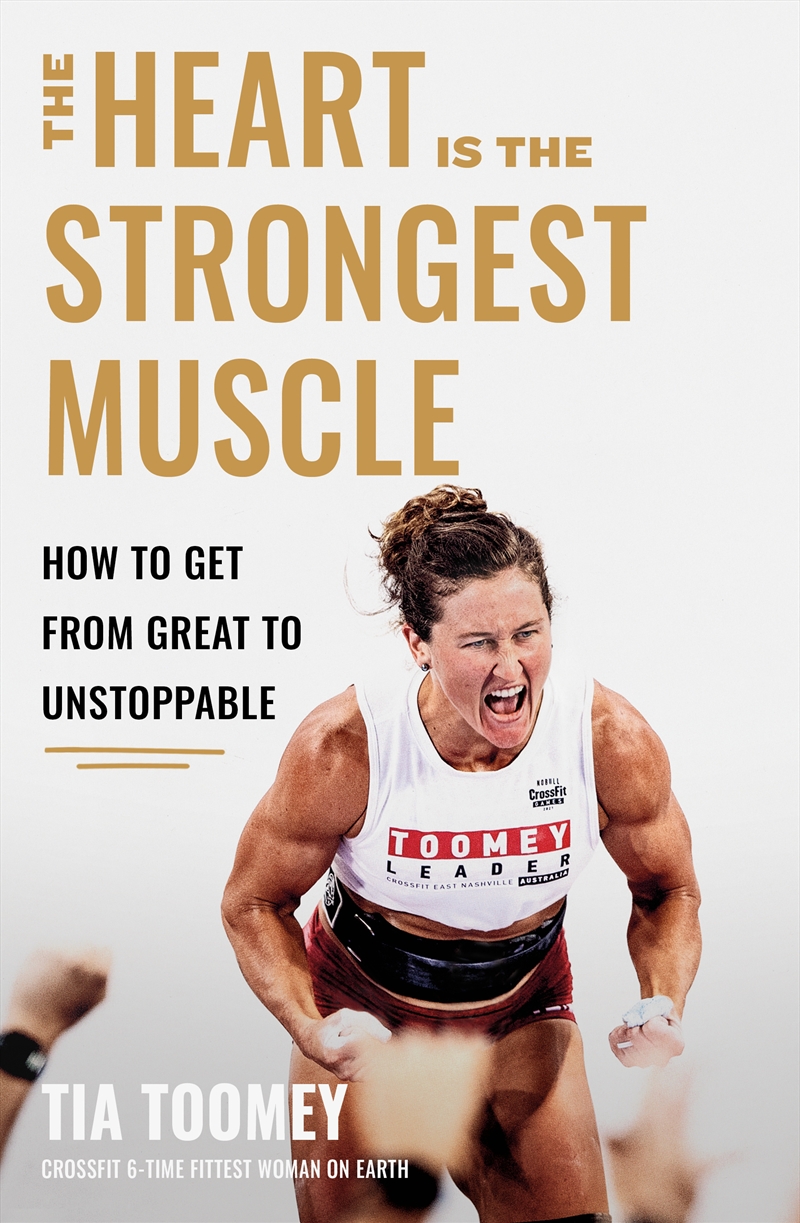 The Heart is the Strongest Muscle - How to Get from Great to Unstoppable/Product Detail/Sport Biographies