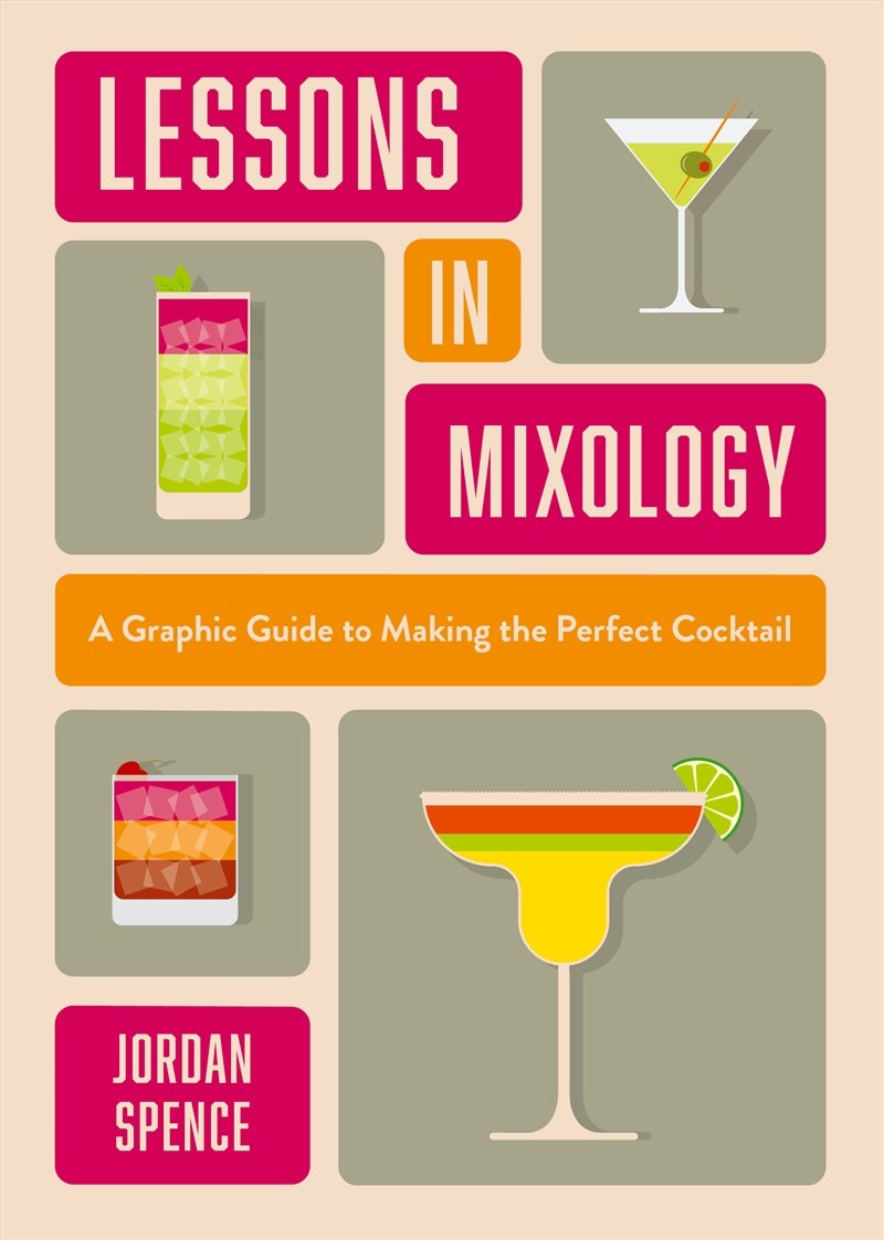 Lessons in Mixology - A Graphic Guide to Making the Perfect Cocktail/Product Detail/Recipes, Food & Drink