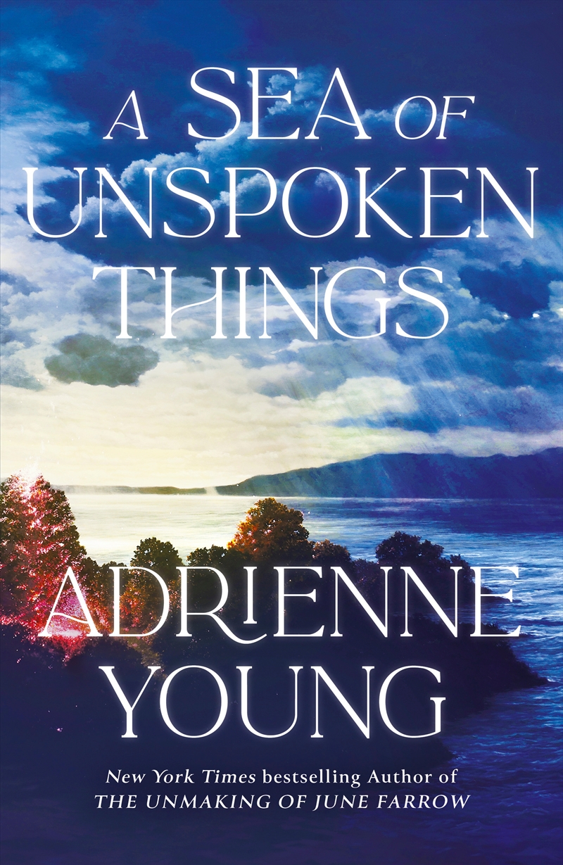 A Sea of Unspoken Things - the new magical mystery from the bestselling author of Spells for Forgett/Product Detail/Modern & Contemporary