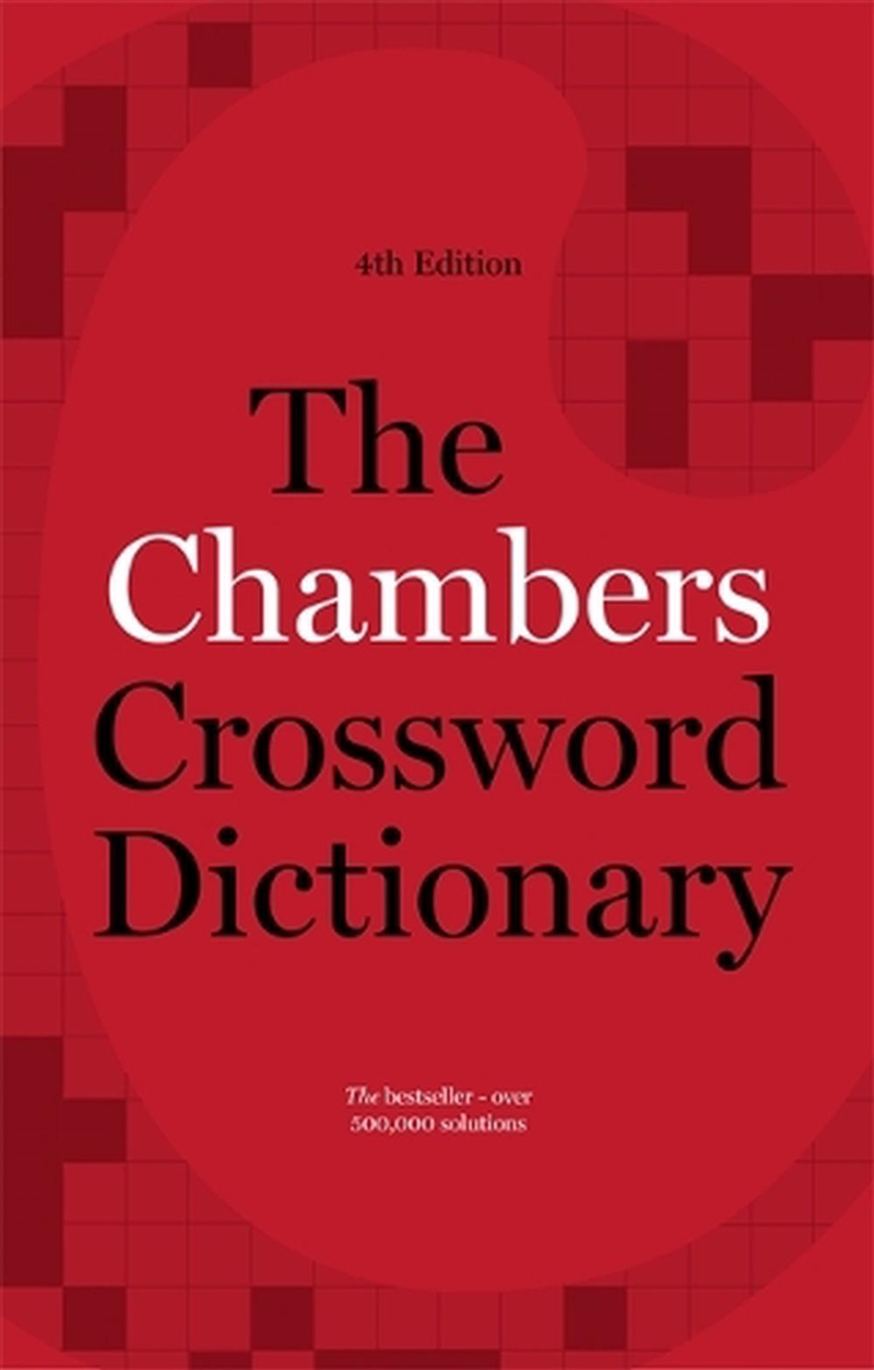 The Chambers Crossword Dictionary, 4th Edition/Product Detail/Adults Activity Books