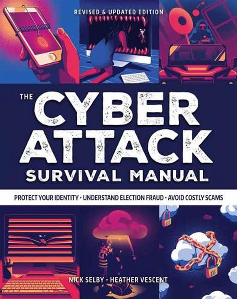 Cyber Attack Survival Manual: From Identity Theft to The Dig/Product Detail/Science