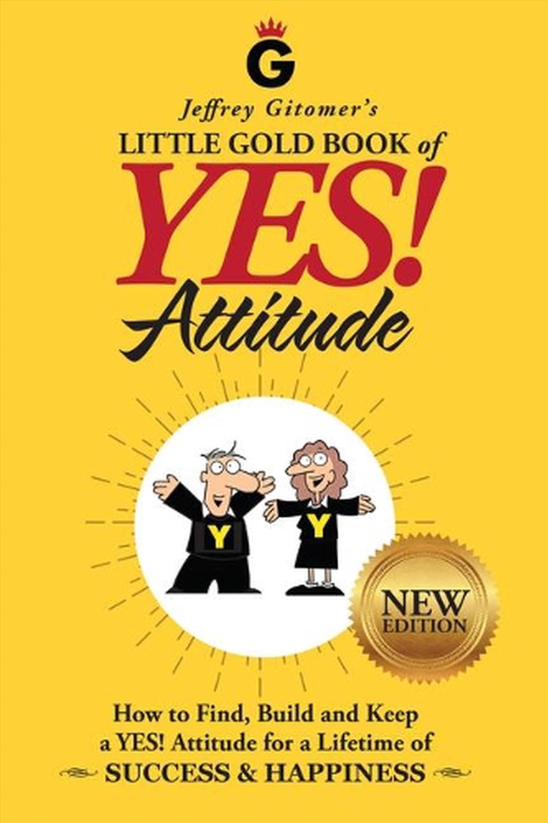 Jeffrey Gitomer's Little Gold Book of YES! Attitude: New Edition/Product Detail/Business Leadership & Management