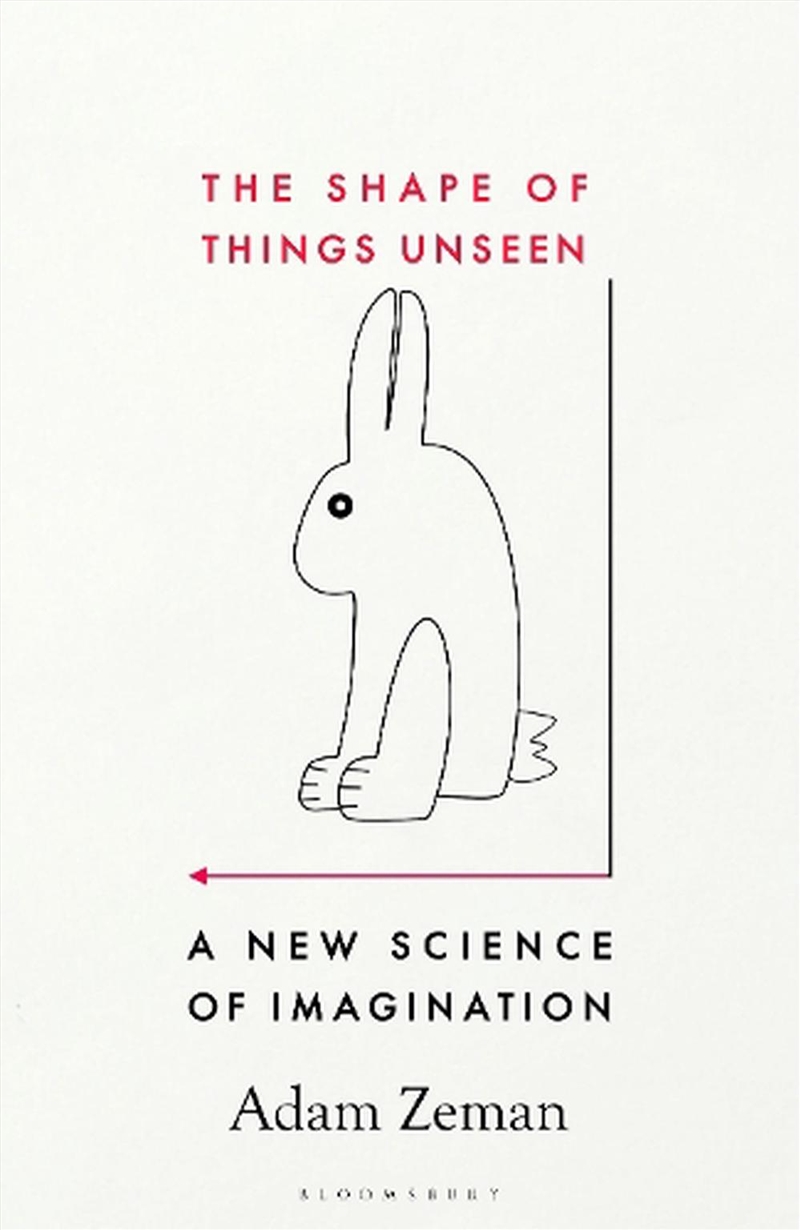 The Shape of Things Unseen: A New Science of Imagination/Product Detail/History