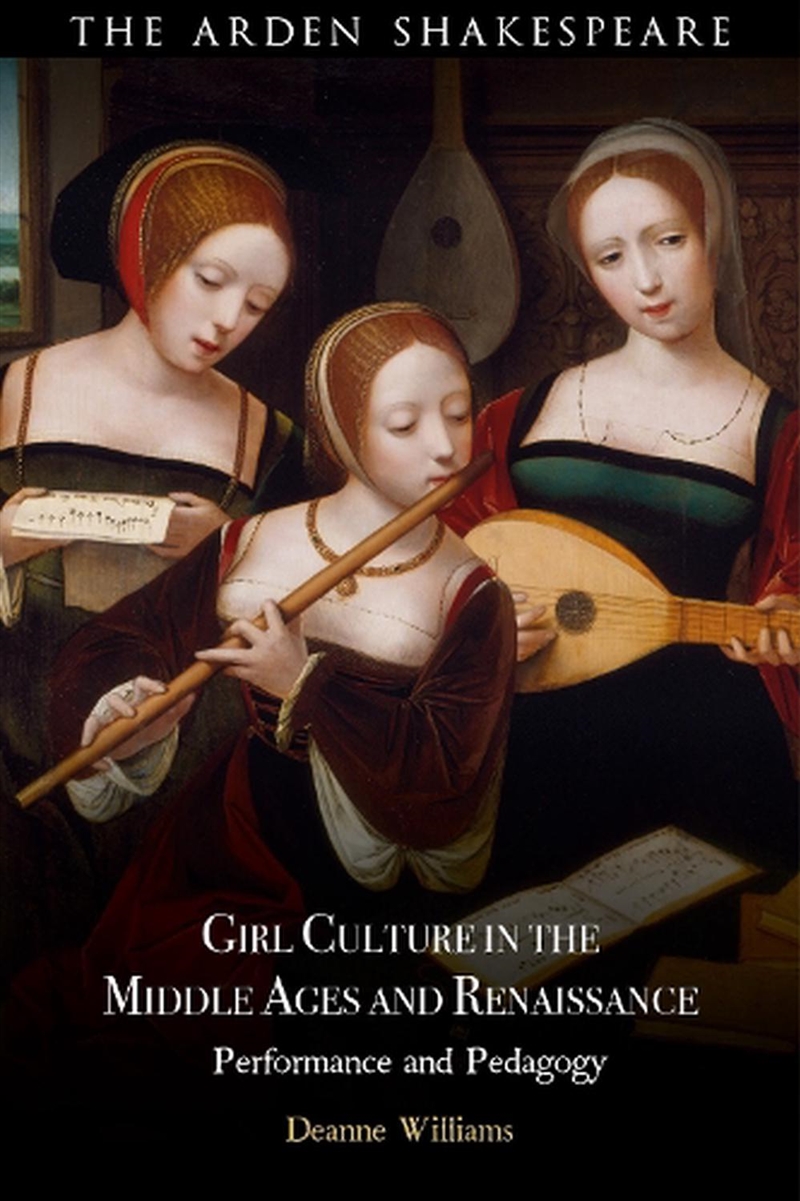 Girl Culture in the Middle Ages and Renaissance: Performance and Pedagogy/Product Detail/Literature & Poetry