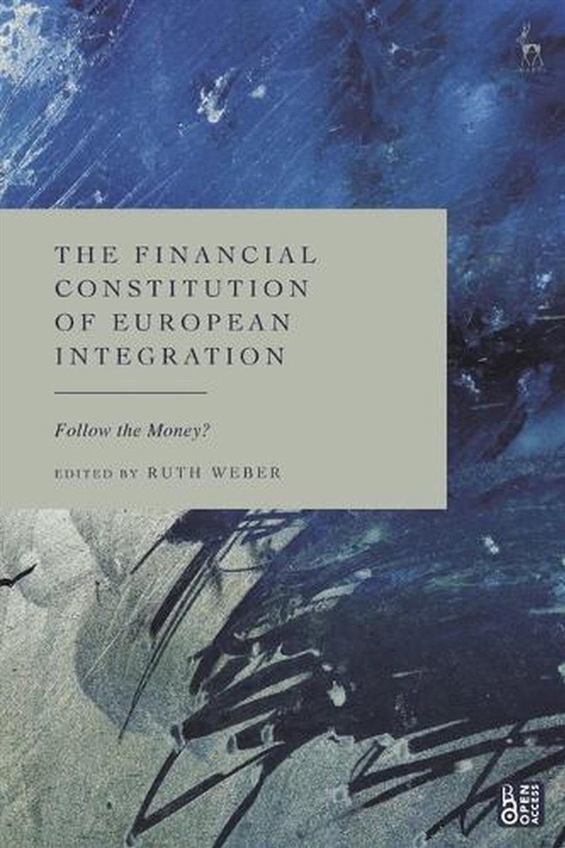 The Financial Constitution of European Integration: Follow the Money?/Product Detail/Reading