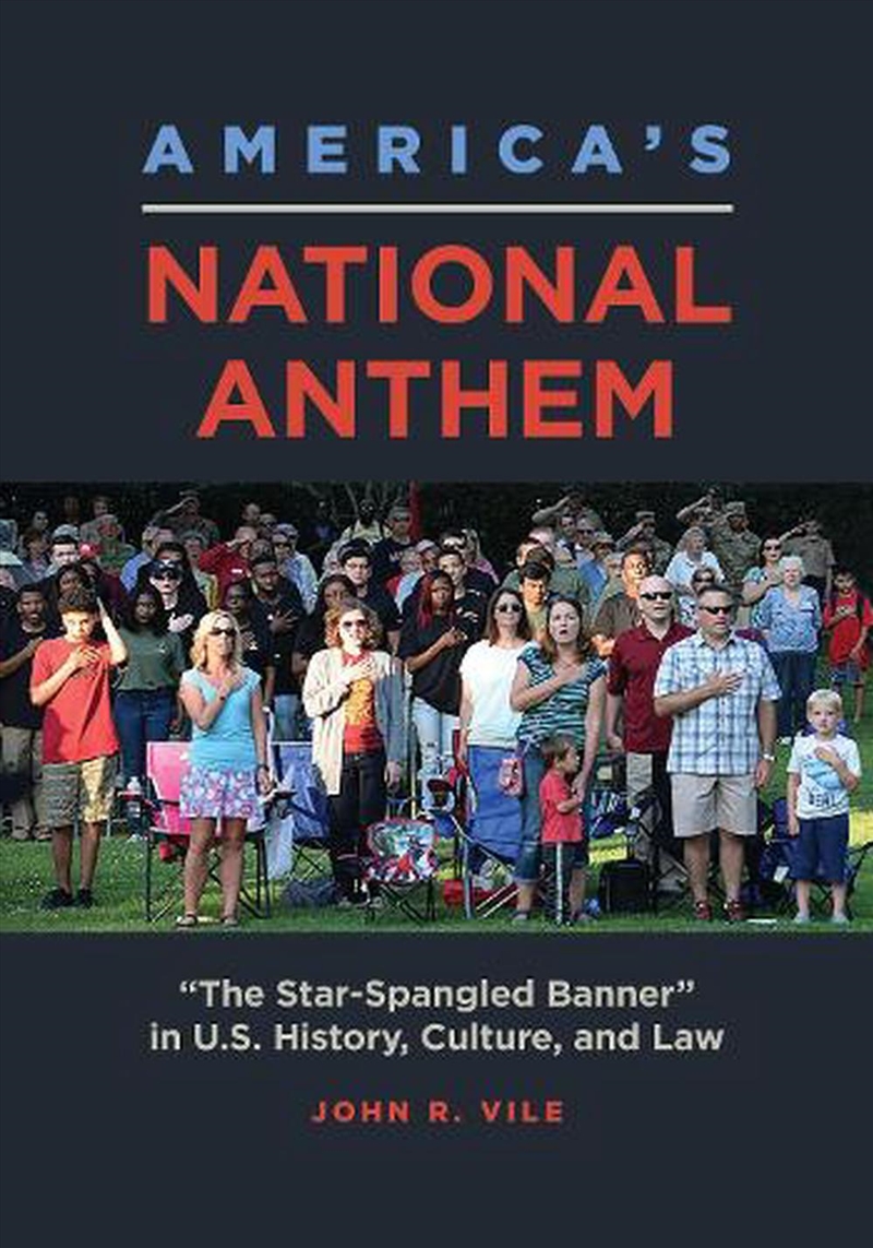 America's National Anthem: The Star-Spangled Banner in U.S. History, Culture, and Law/Product Detail/History