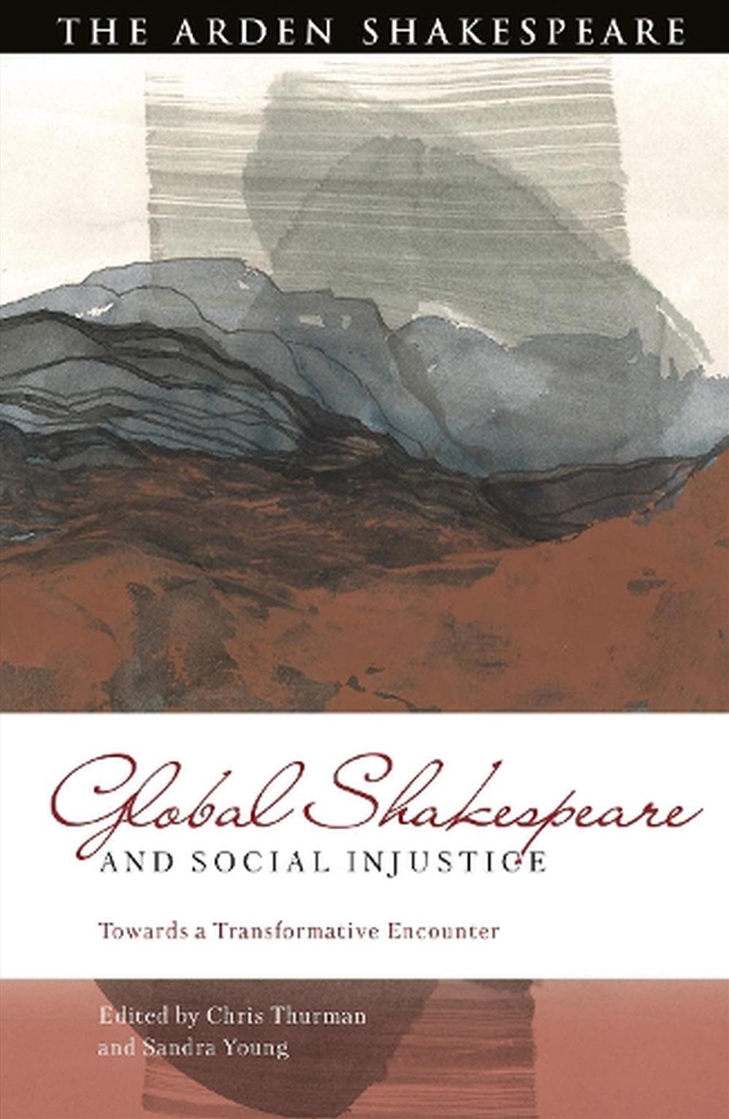 Global Shakespeare and Social Injustice: Towards a Transformative Encounter/Product Detail/Literature & Poetry