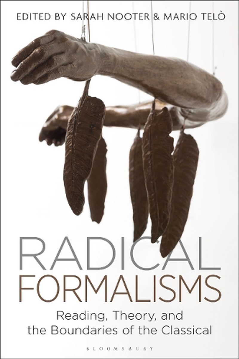 Radical Formalisms: Reading, Theory, and the Boundaries of the Classical/Product Detail/Reading