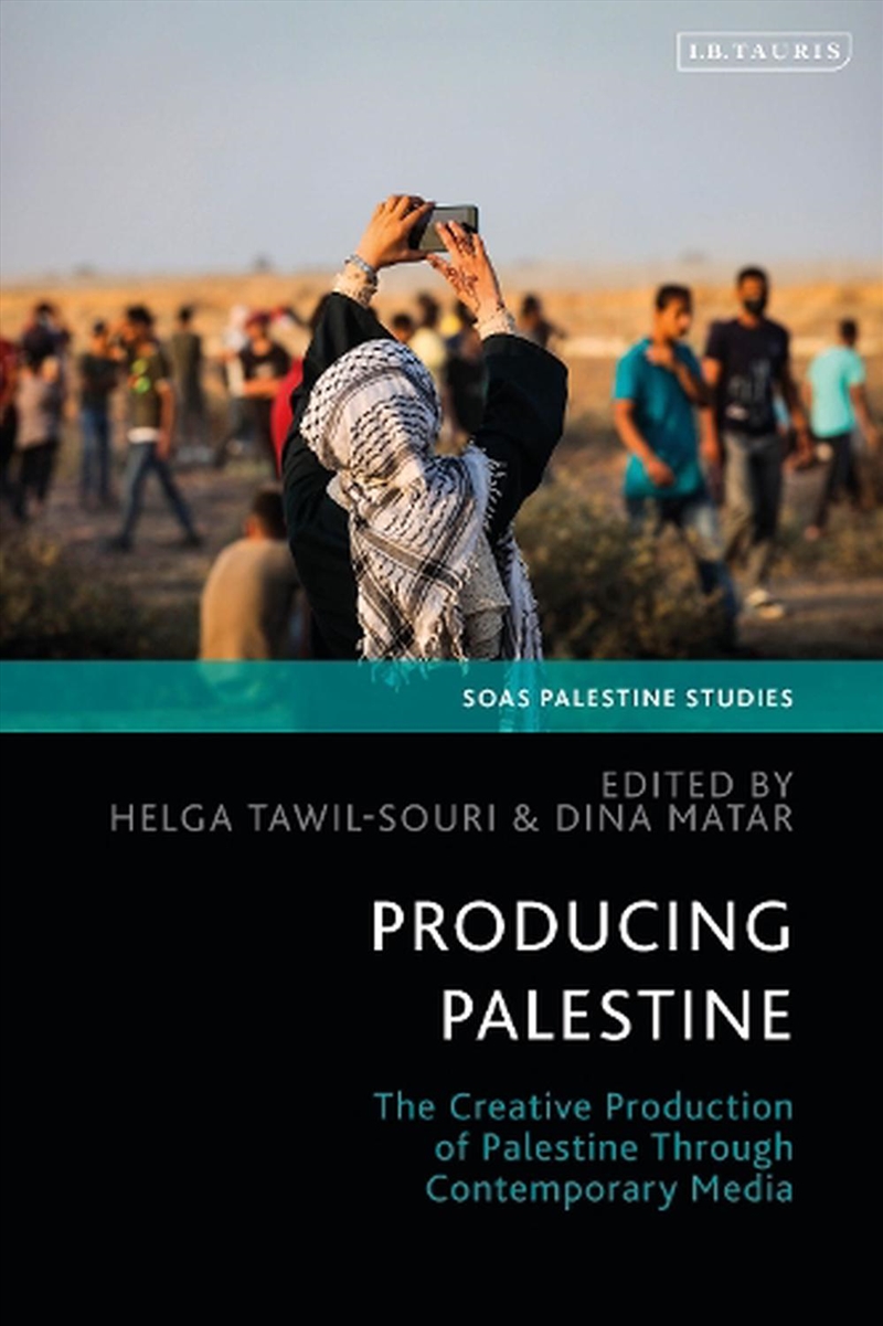 Producing Palestine: The Creative Production of Palestine Through Contemporary Media/Product Detail/History