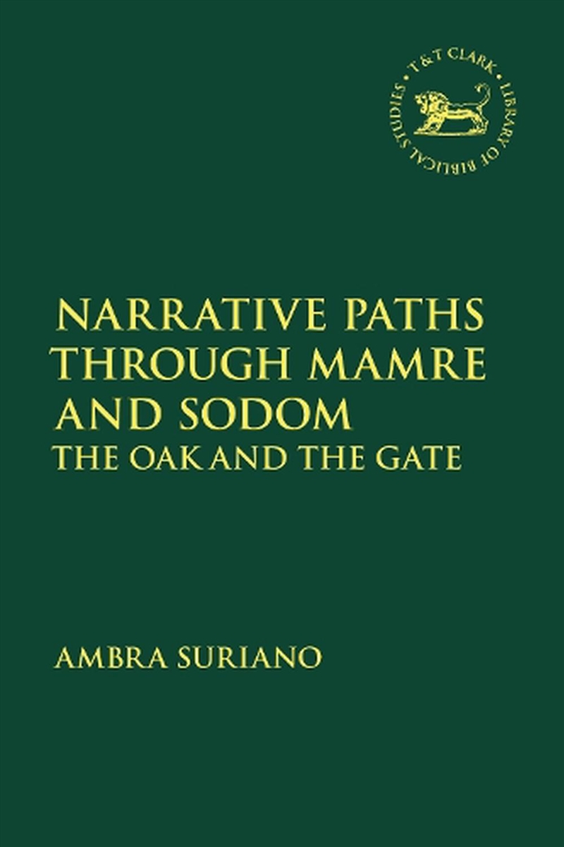 Narrative Paths Through Mamre and Sodom: The Oak and the Gate/Product Detail/Religion & Beliefs