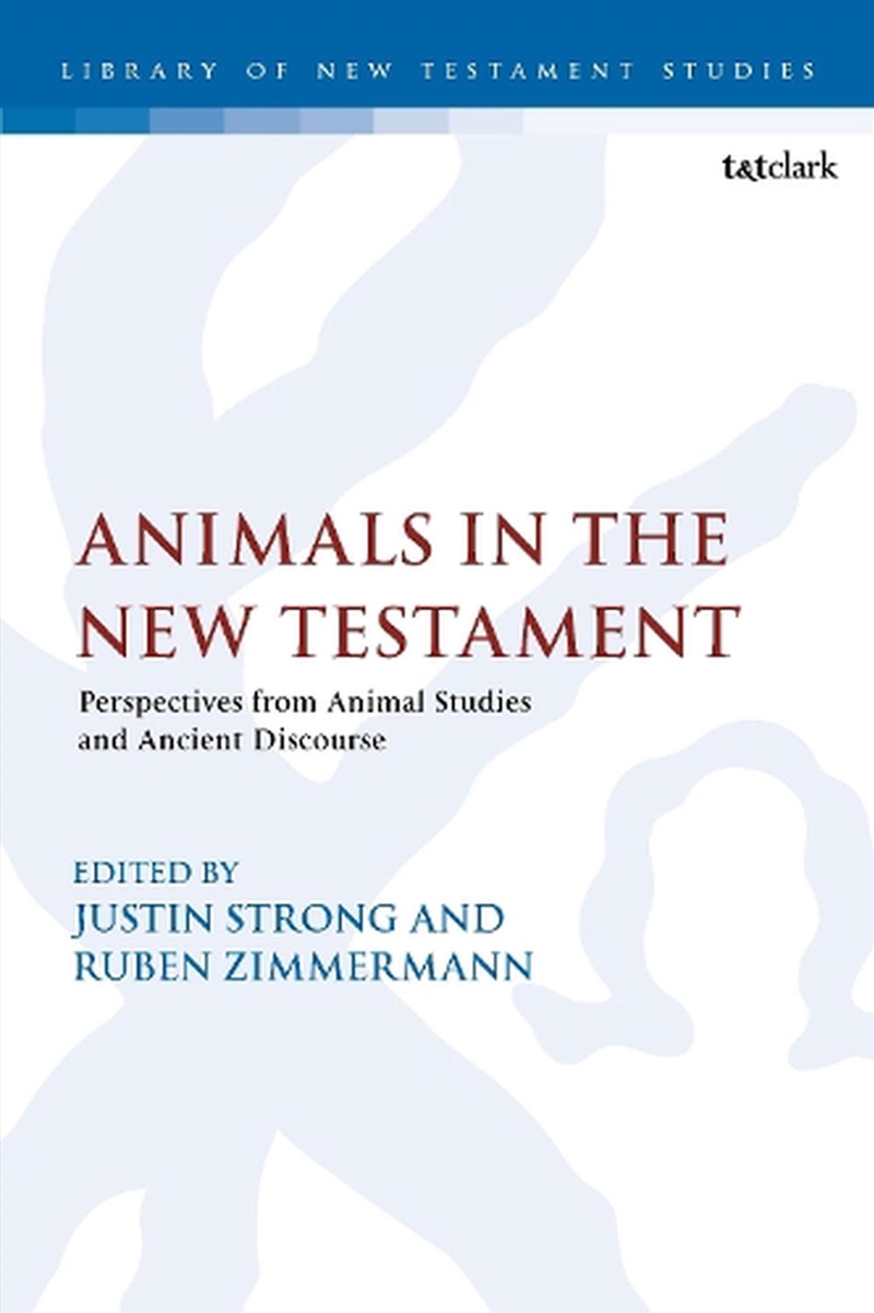 Animals in the New Testament: Perspectives from Animal Studies and Ancient Contexts/Product Detail/Religion & Beliefs