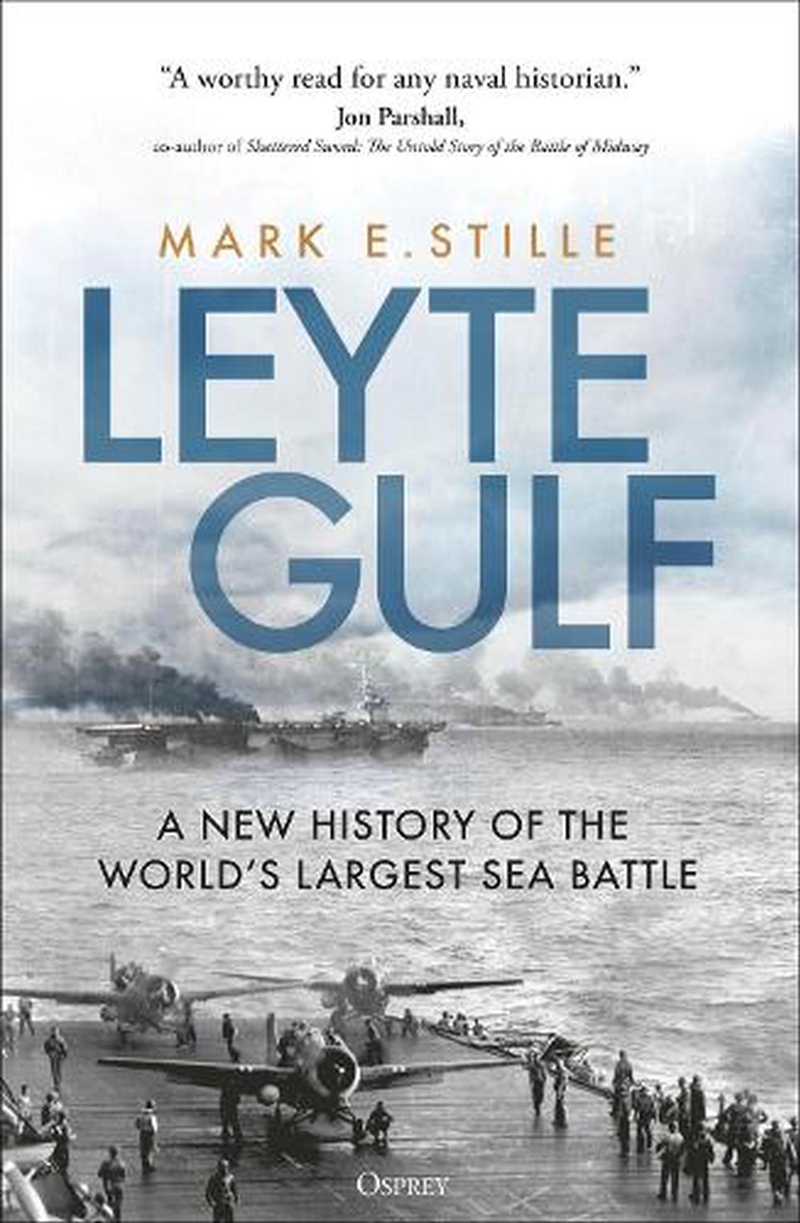 Leyte Gulf: A New History of the World's Largest Sea Battle/Product Detail/History