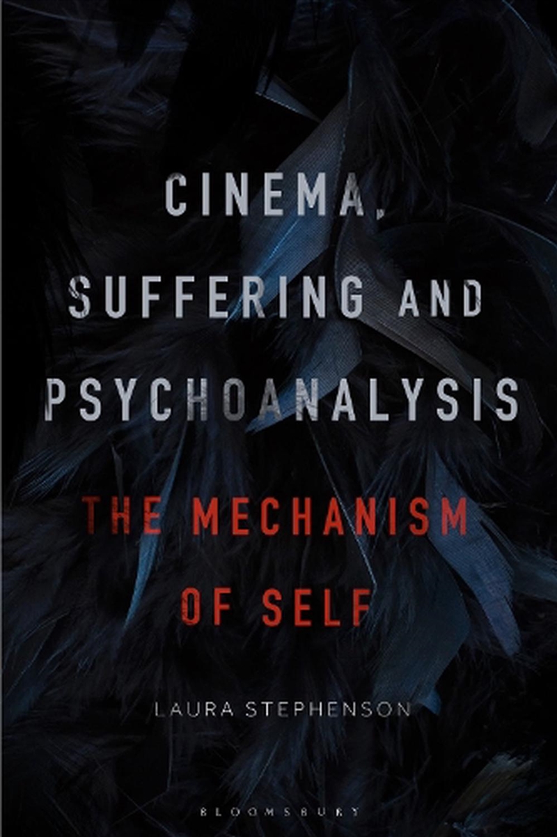 Cinema, Suffering and Psychoanalysis: The Mechanism of Self/Product Detail/Arts & Entertainment